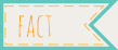 facts tag